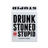 Drunk Stoned Or Stupid